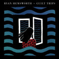 Hemsworth,ryan - Guilt Trips - Vinyl Record