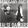 Monogamy Party - False Dancers - Vinyl Record