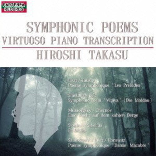 Takasu,hiroshi - Symphonic Poems/virtuoso Piano Transcription - Music CD