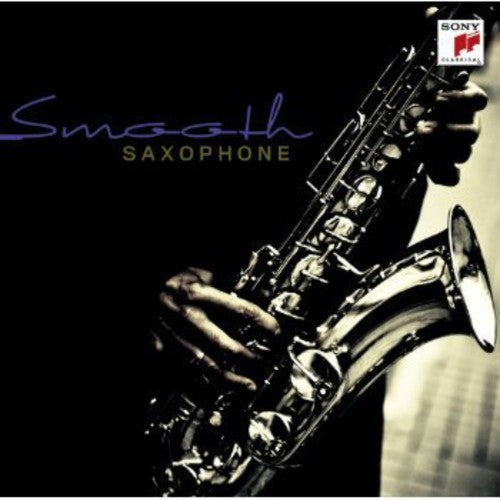 Smooth Saxophone - Smooth Saxophone - Music CD