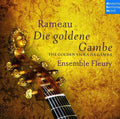 Ensemble Fleury - Rameau-die Goldene Gambe-the Golden - Music CD