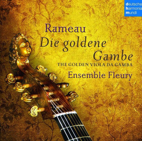 Ensemble Fleury - Rameau-die Goldene Gambe-the Golden - Music CD