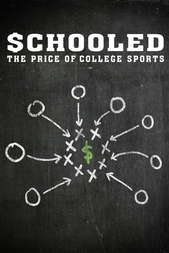 Schooled: Price Of College Sports - Schooled: Price Of College Sports - DVD