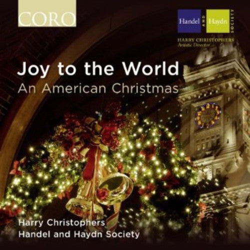 Handel / Haydn Society / Christophers - Joy To The World: An American Christmas - Music CD