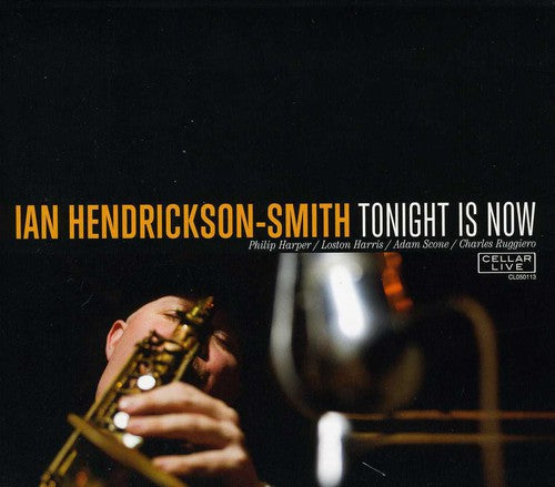Hendrickson-smith,ian - Tonight Is Now - Music CD