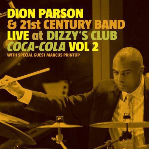 Parson,dion & 21st Century Band - Live At Dizzy's Club Coca-cola 2 - Music CD
