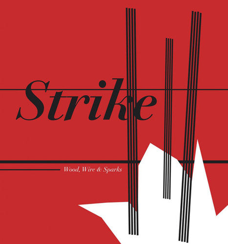 Strike - Wood Wire & Sparks - Vinyl Record