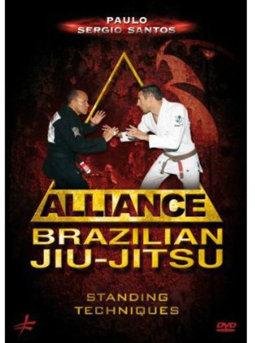 Brazilian Jiu-jitsu Alliance: Standing Techniques - Brazilian Jiu-jitsu Alliance: Standing Techniques - DVD