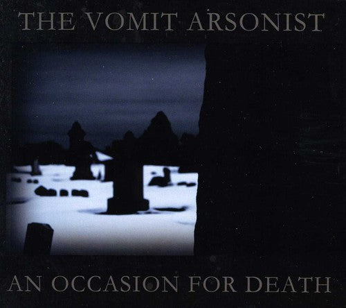 Vomit Arsonist - An Occasion For Death - Music CD