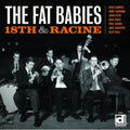 Fat Babies - 18th & Racine - Music CD