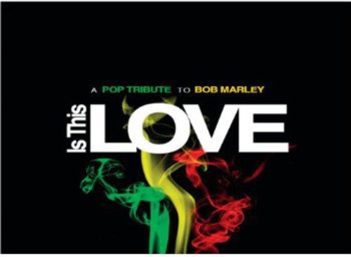Is This Love-a Pop Tribute To Bob Marl - Is This Love-a Pop Tribute To Bob Marl - Music CD