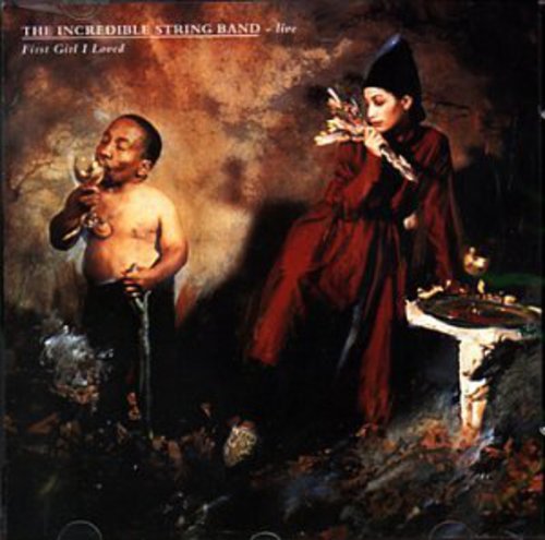 Incredible String Band - First Girl I Loved: Live - Music CD