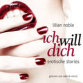Noble,lilian - Ich Will Dich. Erotische Stori - Music CD