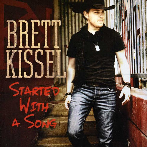 Kissel,brett - Started With A Song - Music CD