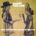 Riding The Low - What Happened To The Get To Know Ya? - Vinyl Record