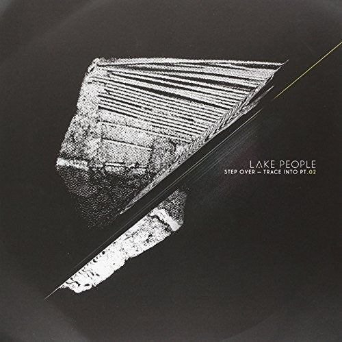 Lake People - Step Over Trace Into Pt. 2 - Vinyl Record
