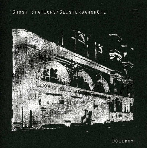Dollboy - Ghost Stations / Geisterbahnhofe - Music CD