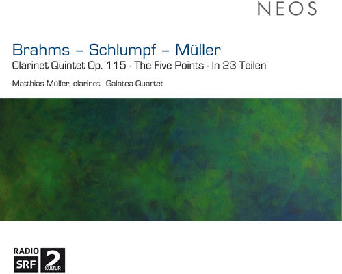 Brahms / Schlumpf / Muller / Galatea Quartet - Clarinet Quintet Op 115 / Five Points - Music CD