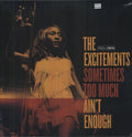 Excitements - Sometimes Too Much Aint Enough - Vinyl Record
