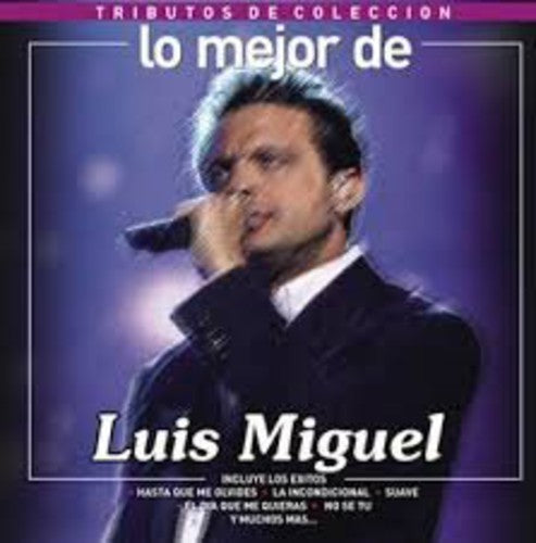 Lo Mejor De Luis Miguel-tributos De Coleccion - Lo Mejor De Luis Miguel-tributos De Coleccion - Music CD