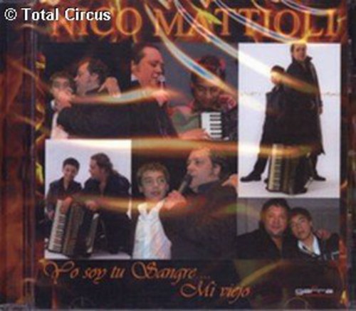 Mattioli,nico - Yo Soy Tu Sangre Mi Viejo - Music CD