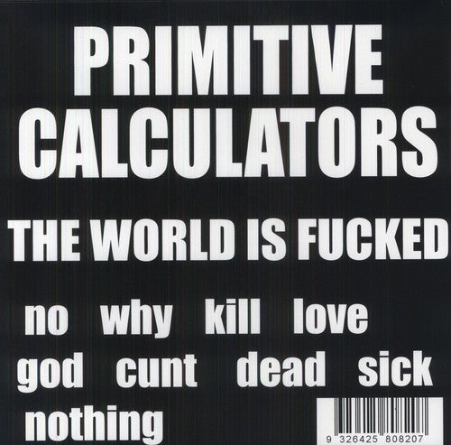 Primitive Calculators - World Is Fucked - Vinyl Record