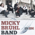 Micky Bruhl Band - Von Vorne - Music CD