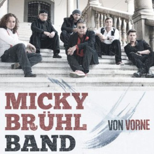 Micky Bruhl Band - Von Vorne - Music CD