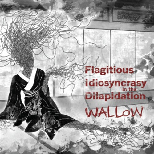 Flagitous Idiosyncrasyin The Dilapidation - Wallow - Vinyl Record
