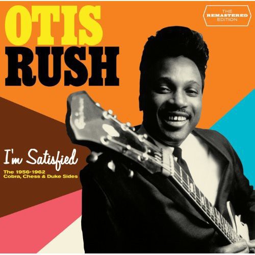 Rush,otis - I'm Satisfied - Music CD