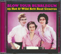 Various - Blow Your Bubblegum: 25 Hot & Wild Brit Beat Grooves Music CD
