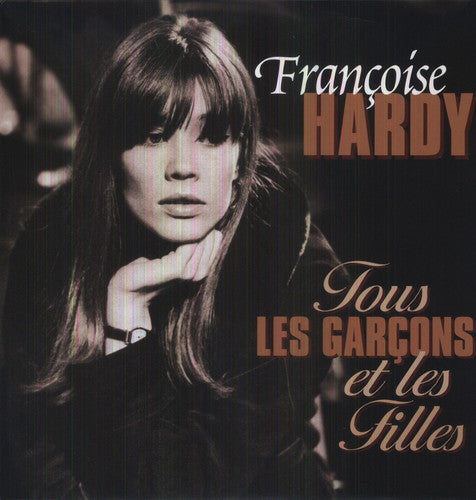 Hardy,francoise - Tous Les Garcons Et Les Filles - Vinyl Record