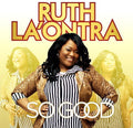 La'ontra,ruth - So Good - Music CD