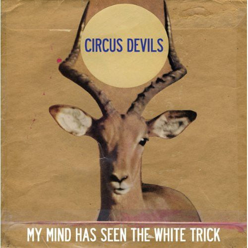 Circus Devils - My Mind Has Seen The White Trick - Music CD