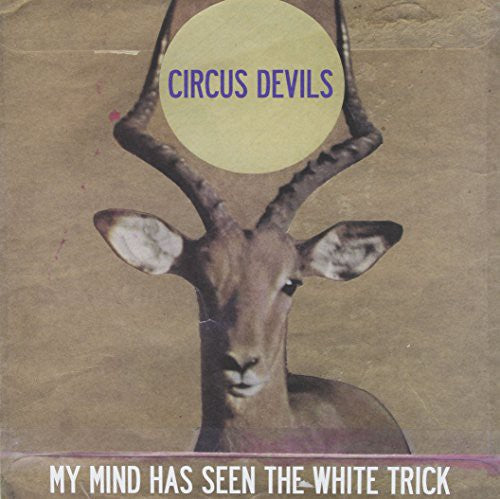 Circus Devils - My Mind Has Seen The White Trick - Vinyl Record