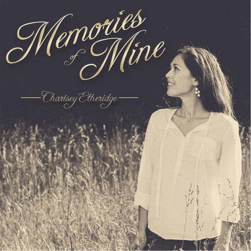 Charlsey Etheridge - Memories Of Mine - Music CD