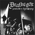 Deathcycle - Prelude To Tyranny - Vinyl Record
