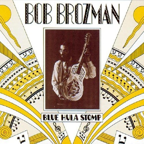 Brozman,bob - Blue Hula Stomp - Music CD