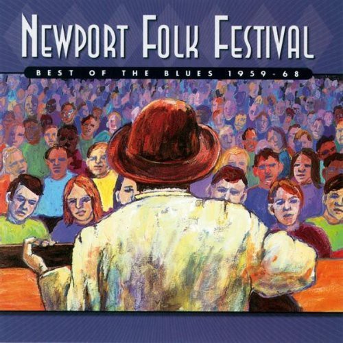 Newport Folk Festival: Best Of The Blues 1959 - 68 - Newport Folk Festival: Best Of The Blues 1959 - 68 - Music CD