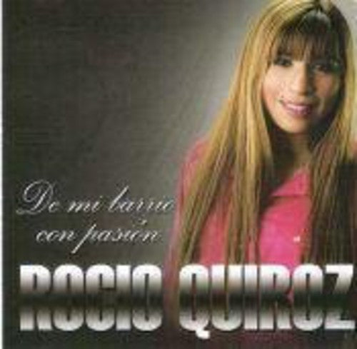 Quiroz,rocio - De Mi Barrio Con Pasion - Music CD