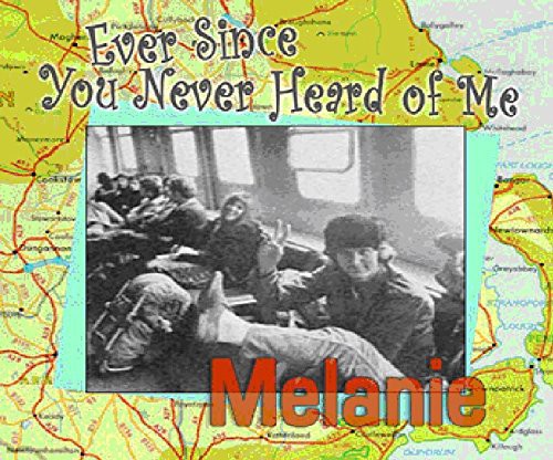 Melanie - Ever Since You Never Heard Of Me - Music CD