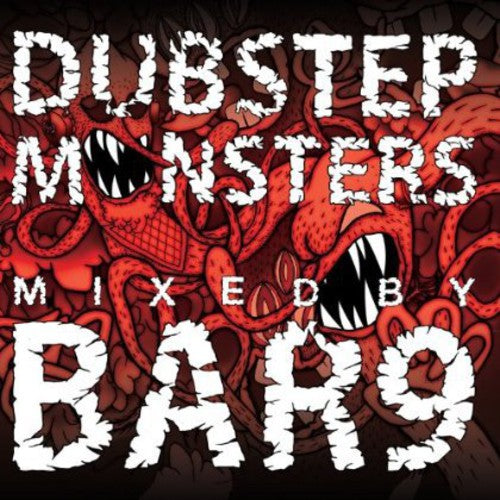 Dubstep Monsters: Mixed By Bar 9 - Dubstep Monsters: Mixed By Bar 9 - Music CD