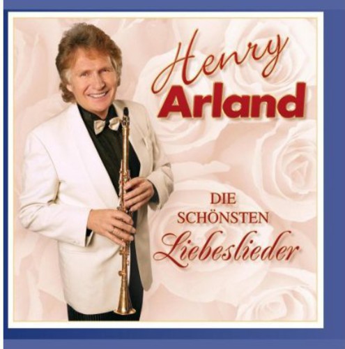 Arland,henry - Die Schonsten Liebeslieder - Music CD