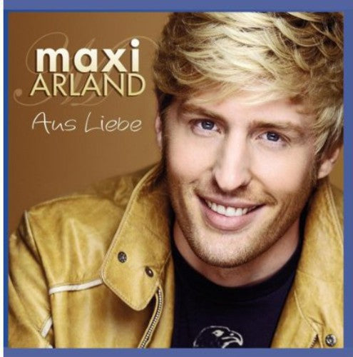 Arland,maxi - Aus Liebe - Music CD