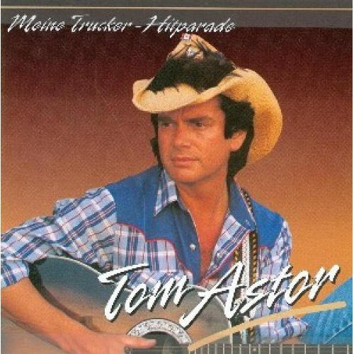 Astor,tom - Meine Trucker Hitparade - Music CD
