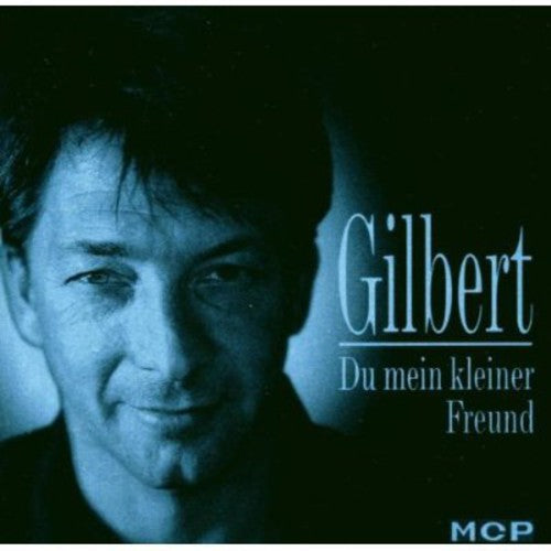 Gilbert - Du Mein Kleiner Freund - Music CD
