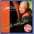 Jazz Gitti - Die Liebe Meines Leben - Music CD