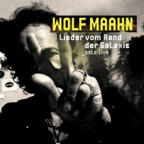Maahn,wolf - Lieder Vom Rand Der Galaxis: Solo Live - Music CD