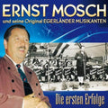 Mosch,ernst - Die Ersten Erfolge - Music CD