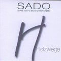 Sado - Holzwege - Music CD